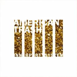 Innerpartysystem : American Trash